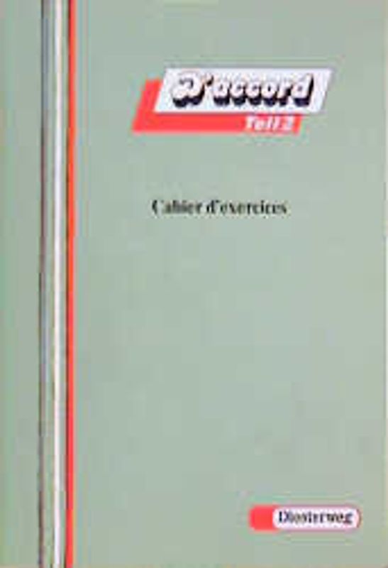D'accord. Französisches Unterrichtswerk für Gymnasien und entsprechende... / D'accord. Cahier d'exercices 2