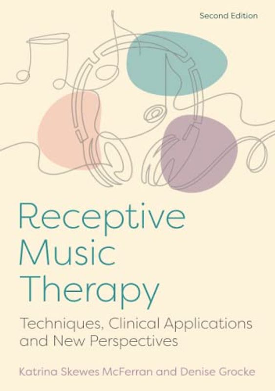 Receptive Music Therapy, 2nd Edition
