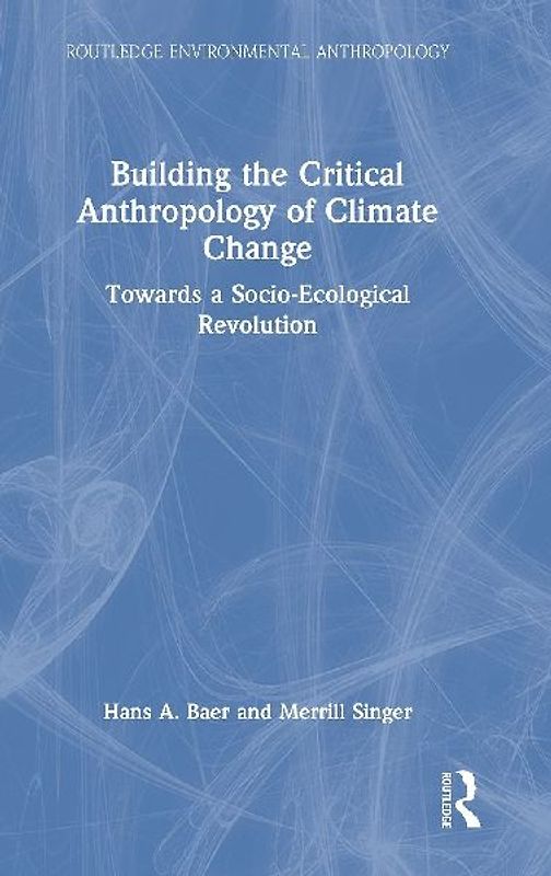 Building the Critical Anthropology of Climate Change