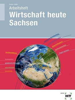 Arbeitsheft Wirtschaft heute Sachsen