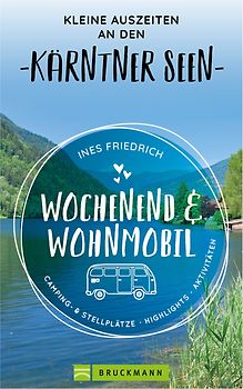 Wochenend und Wohnmobil Kleine Auszeiten an den Kärntner Seen