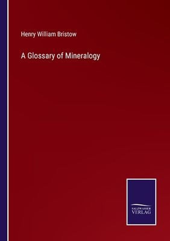 A Glossary of Mineralogy