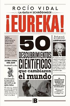 ¡Eureka! : 50 descubrimientos científicos que cambiaron al mundo