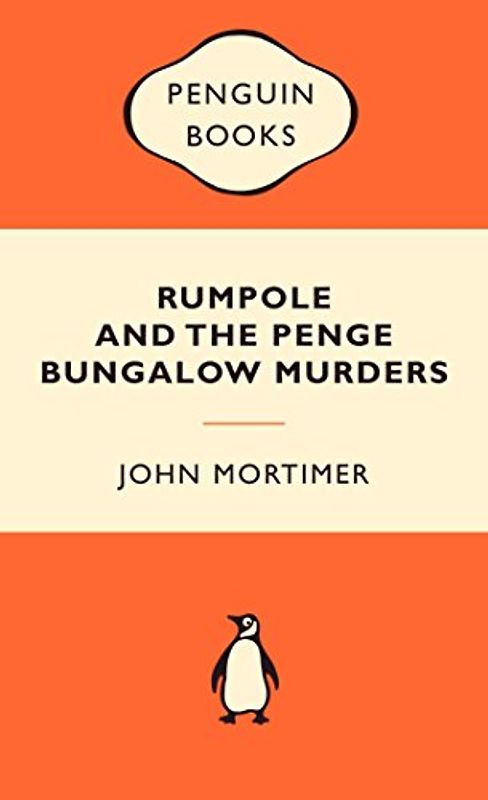 Rumpole and the Penge Bungalow Murders