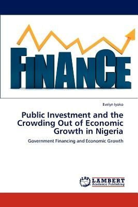 Public Investment and the Crowding Out of Economic Growth in Nigeria