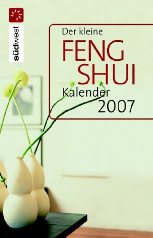 Der kleine Feng Shui Kalender 2007