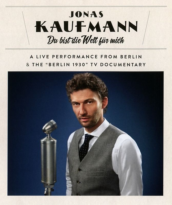 Jonas Kaufmann - Du bist die Welt für mich [Blu-ray]