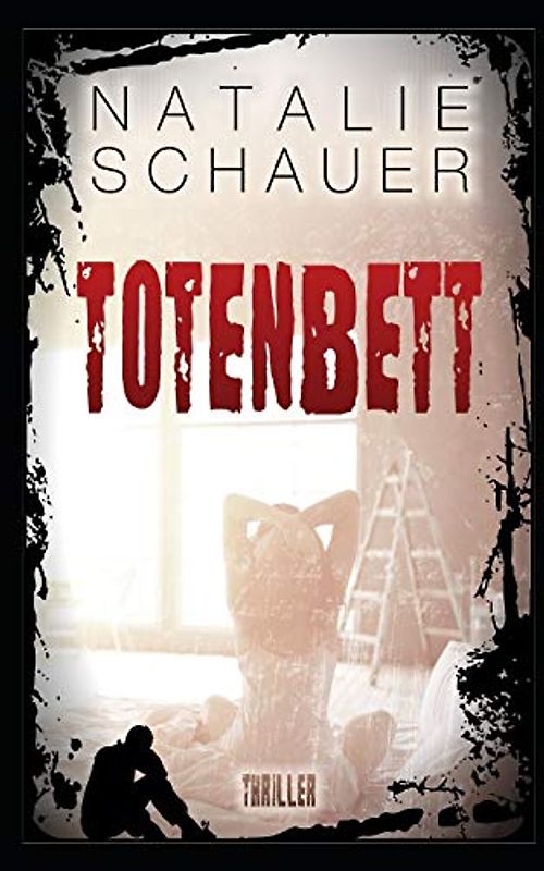 Totenbett: Psychothriller