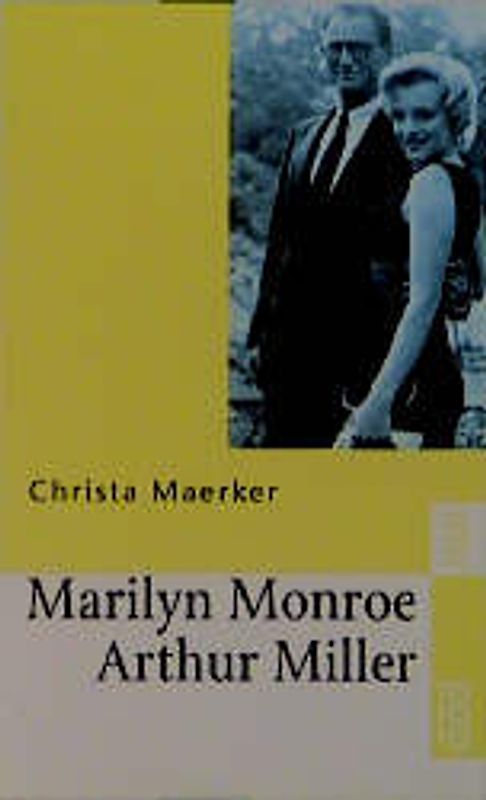 Marilyn Monroe und Arthur Miller. Eine Nahaufnahme