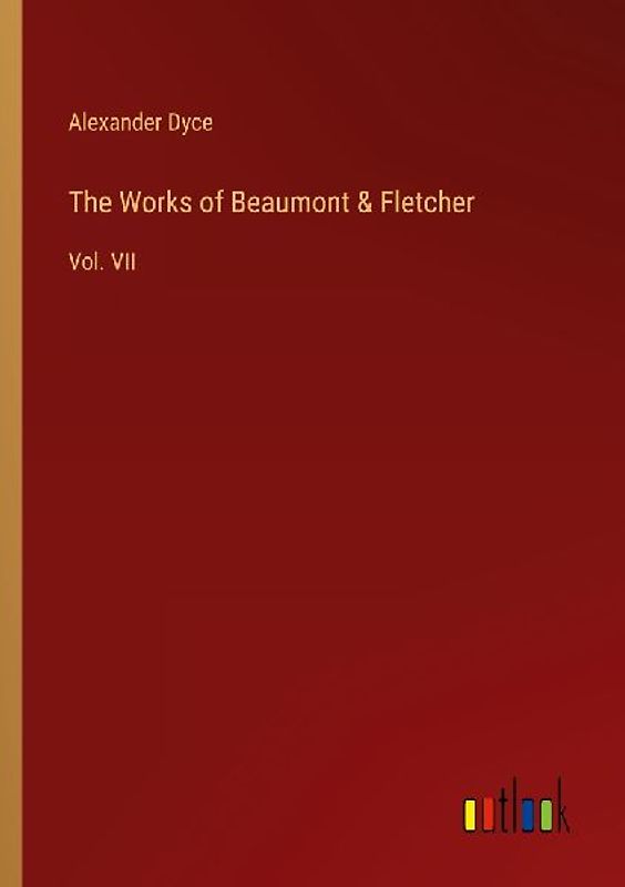 The Works of Beaumont & Fletcher