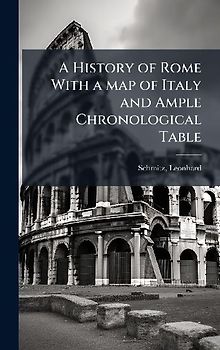 A History of Rome With a map of Italy and Ample Chronological Table
