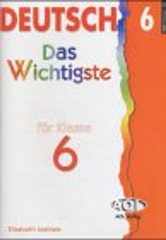 Deutsch - Das Wichtigste für Klasse 6