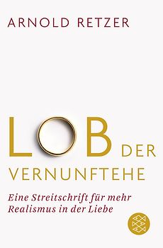 Lob der Vernunftehe