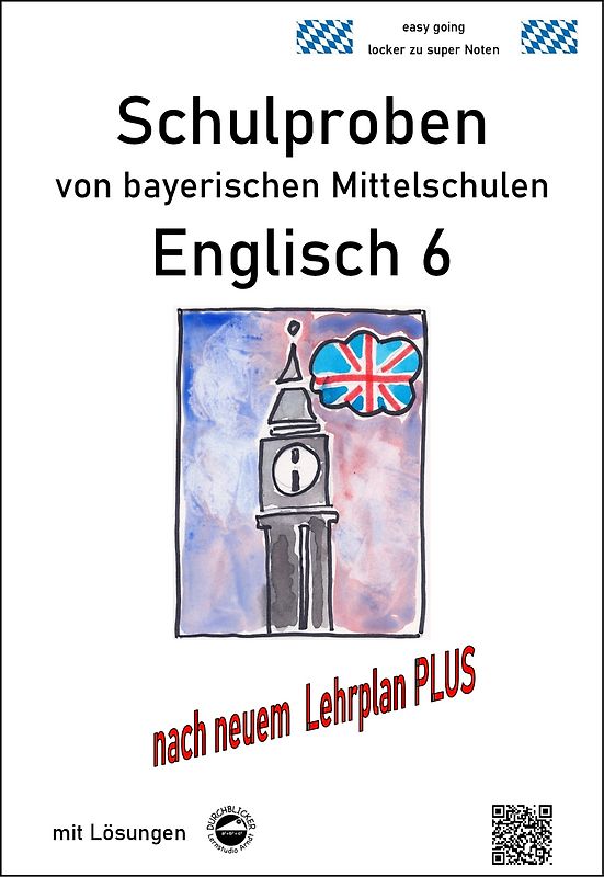 Mittelschule - Englisch 6 Schulproben bayerischer Mittelschulen mit Lösungen nach LehrplanPLUS
