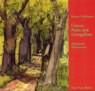 Gärten, Parks und Grüngelüste