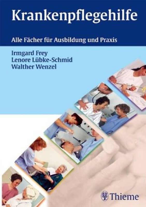 Krankenpflegehilfe. Ein kurzgefasstes Lehrbuch