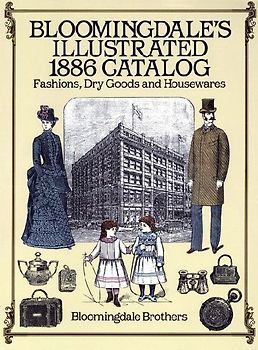 Bloomingdale's Illustrated 1886 Catalog
