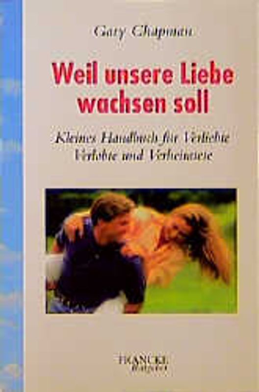 Weil unsere Liebe wachsen soll