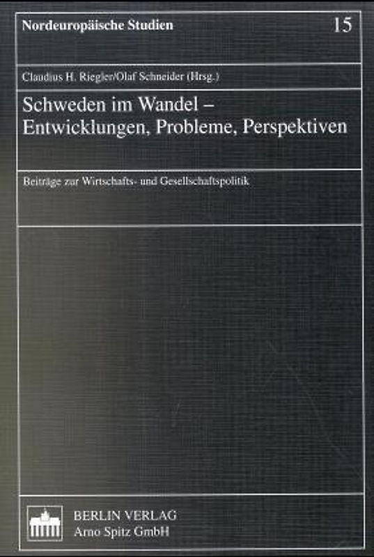 Schweden im Wandel - Entwicklungen, Probleme, Perspektiven