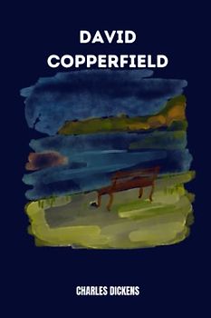 david copperfield by Charles Dickens
