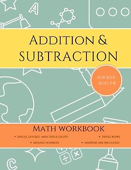 Addition and Subtraction Math Workbook For Ages 5-8