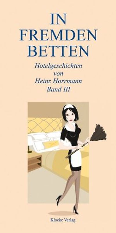 In Fremden Betten, Band III. Hotelgeschichten