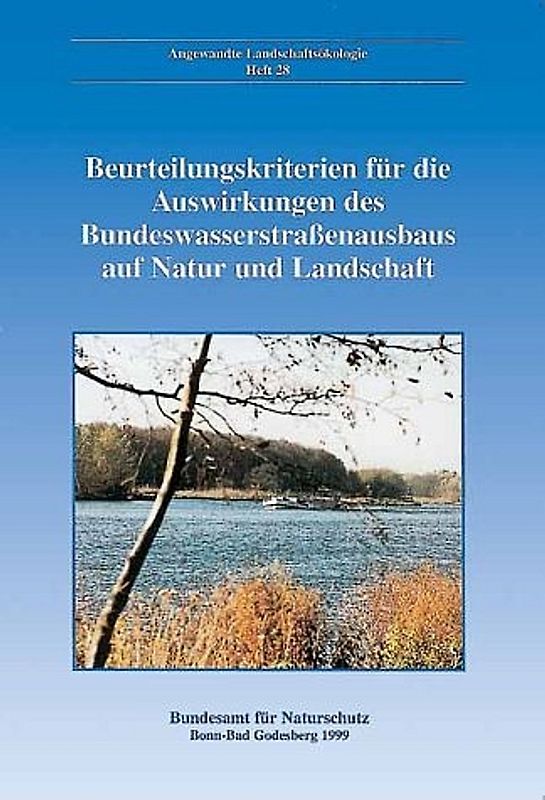 Beurteilungskriterien für die Auswirkungen des Bundeswasserstrassenausbaus auf Natur und Landschaft