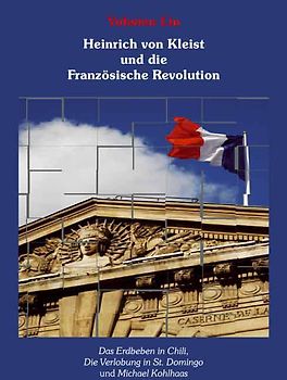 Heinrich von Kleist und die Französische Revolution