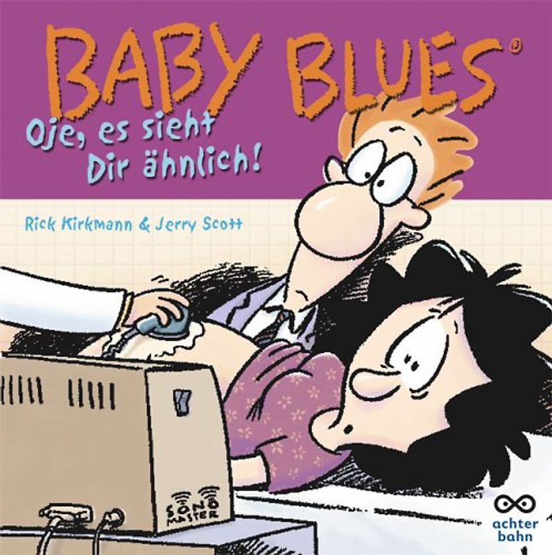 Baby Blues 8 - Oje, es sieht dir ähnlich!