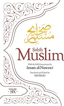 Sahih Muslim (Volume 6) (Al-Minhaj bi Sharh Sahih Muslim, 6, Band 6)