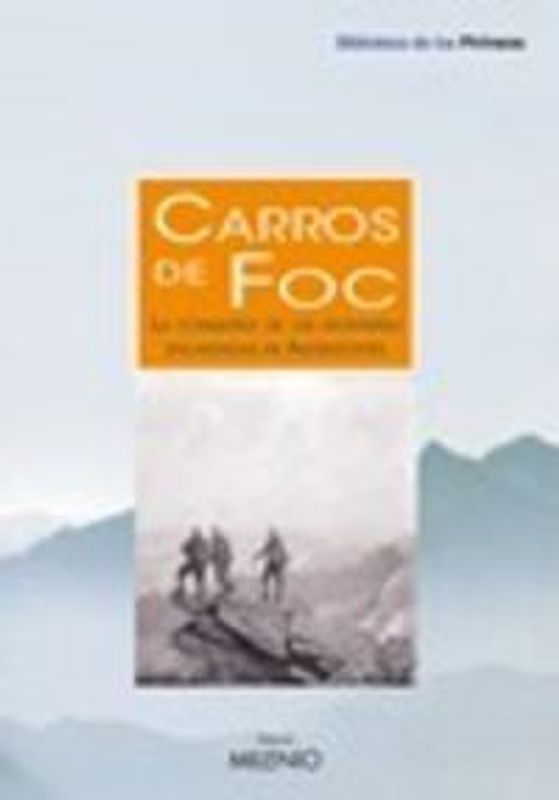 Carros de foc : por las montañas encantadas de Aigües y Sant Maurici