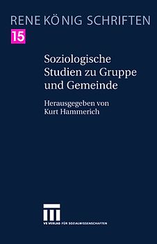 Soziologische Studien zu Gruppe und Gemeinde