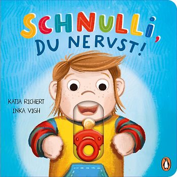 Schnulli, du nervst!