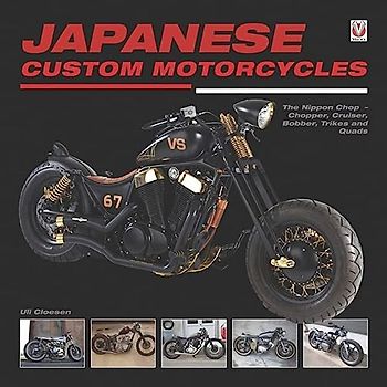 Japanese Custom Motorcycles: The Nippon Chop - Chopper, Cruiser, Bobber, Trikes and Quads: The Nippon Chop - Chopper, Cruiser, Bobber, Trikes & Quads