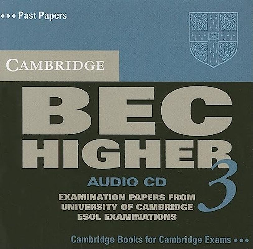 Cambridge Bec Higher 3: Examination Papers Form University of Cambridge ESOL Examinations (Cambridge Books for Cambridge Exams)