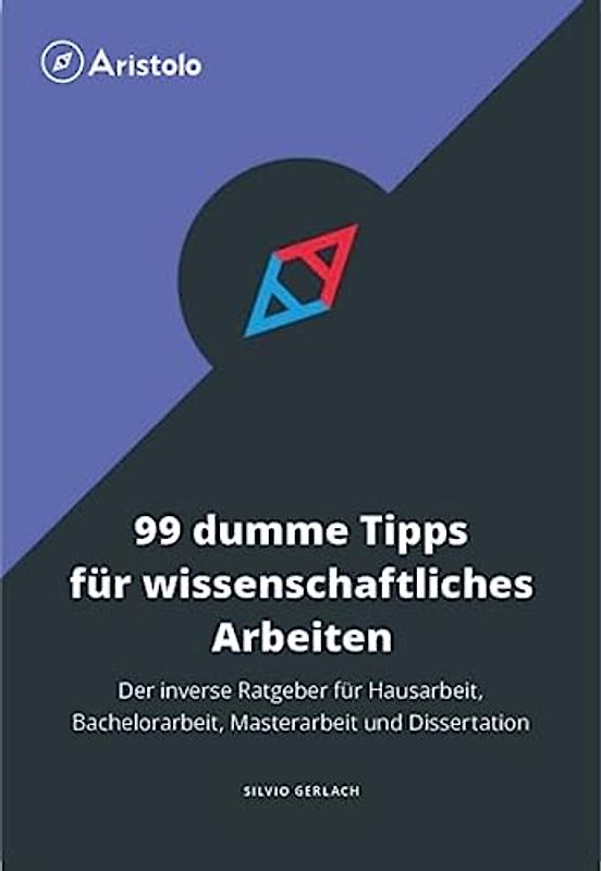 99 dumme Tipps für wissenschaftliches Arbeiten