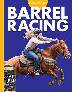 Curious about Barrel Racing