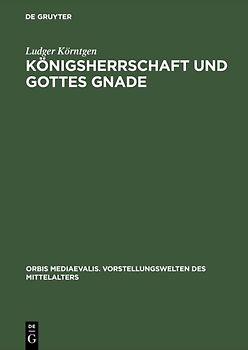 Königsherrschaft und Gottes Gnade