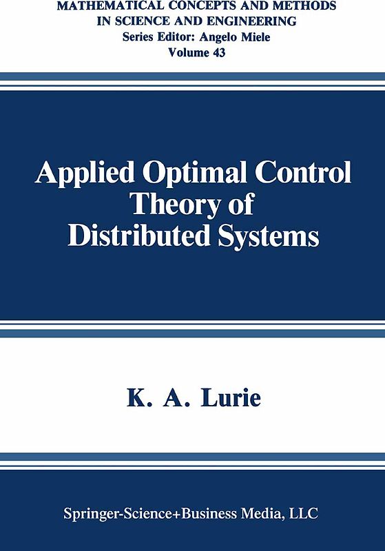 Applied Optimal Control Theory of Distributed Systems