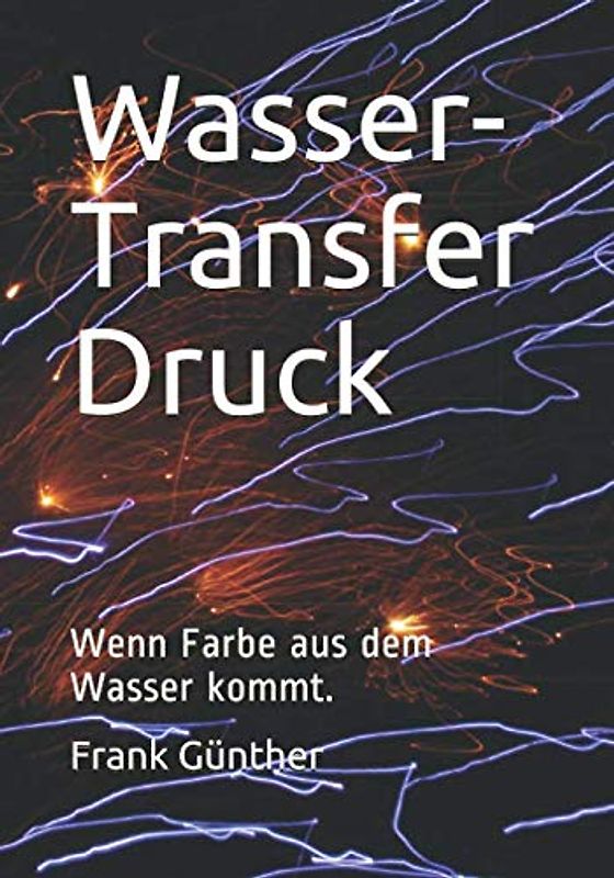 Wasser-Transfer Druck: Wenn Farbe aus dem Wasser kommt.