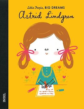 Astrid Lindgren – Little People, BIG DREAMS (Deutsche Ausgabe)