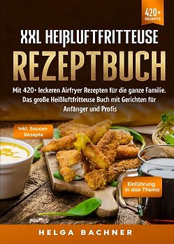 XXL Heißluftfritteuse Rezeptbuch