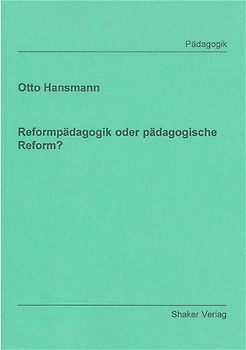 Reformpädagogik oder pädagogische Reform?