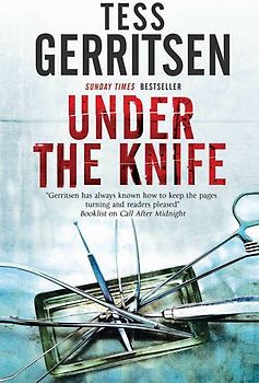 Under the Knife: Murder in a Honolulu Hospital - Gerritsen, Tess