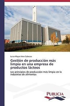 Gestión de producción más limpia en una empresa de productos lácteos