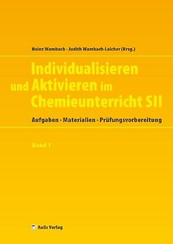 Individualisieren und Aktivieren im Chemieunterricht Sek. II
