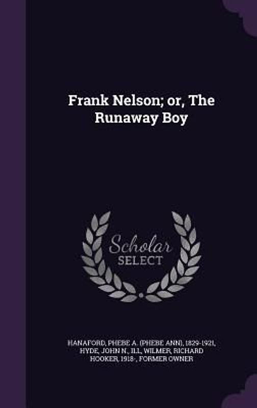 Frank Nelson; or, The Runaway Boy
