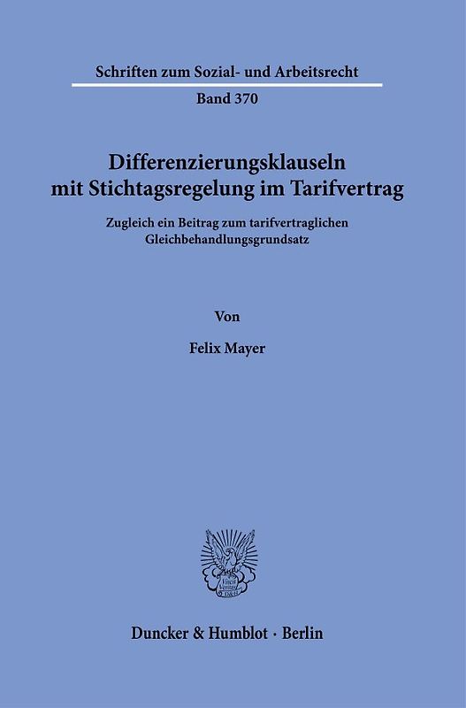 Differenzierungsklauseln mit Stichtagsregelung im Tarifvertrag.