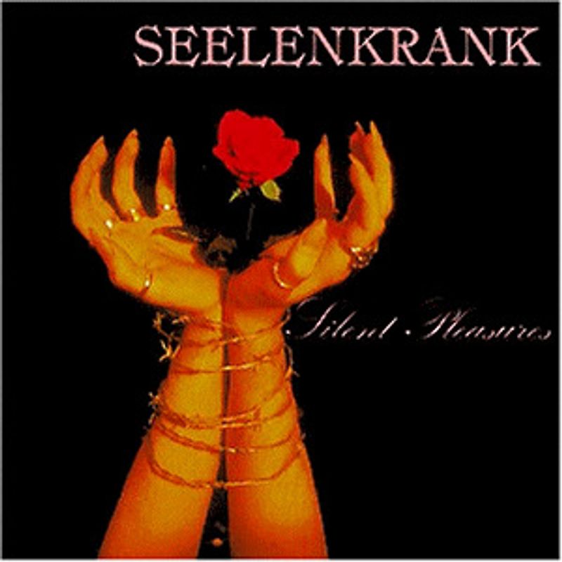 Seelenkrank - Silent Pleasures