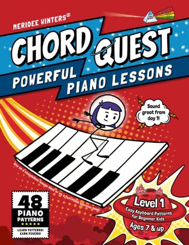 Chord Quest Powerful Piano Lessons Level 1: Easy Keyboard Patterns for Beginner Kids (Meridee Winters Chord Quest, Band 1)